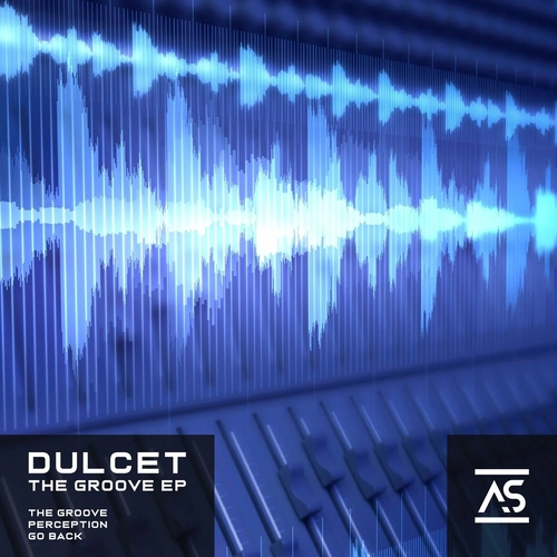 Dulcet - The Groove EP [ASR429]